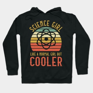 Science Girl Like A Normal Girl But Cooler Hoodie